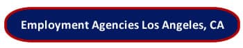 go to employment and jobs agencies los angeles, california