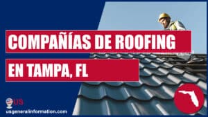 roofer en techo de casa, compañías de roofing en tampa, florida, español